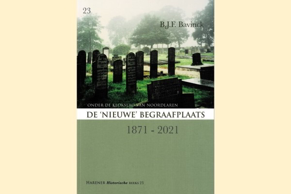 23. Onder de klokslag van Noordlaren, de ‘nieuwe’ begraafplaats 1871-2021